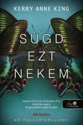 Súgd ezt nekem - Kerry Ann King