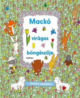 Mackó virágos böngészője - Gergely Dudás