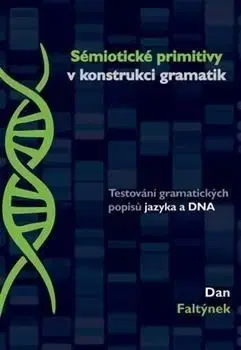 Sémiotické primitivy v konstrukci gramatik - Dan Faltýnek