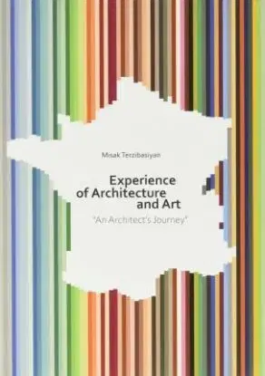 Experience of Architecture and Art - Misak Terzibasiyan
