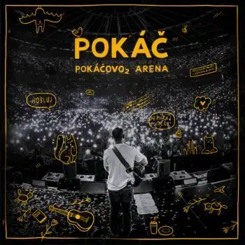 Pokáč - PokáčovO2 Arena CD - Pokáč