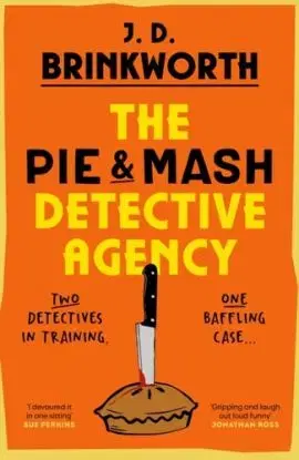 The Pie & Mash Detective Agency - J.D. Brinkworth