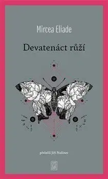 Devatenáct růží - Mircea Eliade