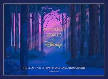 Disney The Wonderful Worlds of Disney - Didier Ghez