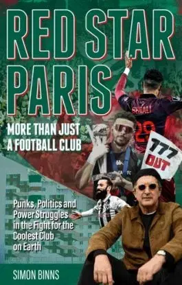 Red Star Paris, More Than Just a Football Club - Simon Binns