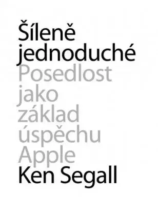 Šíleně jednoduché - Ken Segall