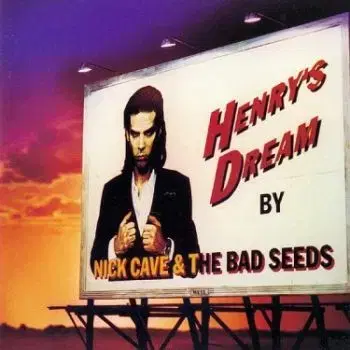 Cave Nick & The Bad Seeds - Henry's Dream LP - Nick Cave, The Bad Seeds