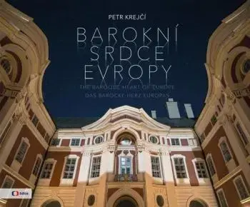 Barokní srdce Evropy - Petr Krejčí