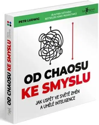 Od chaosu ke smyslu - Petr Ludwig