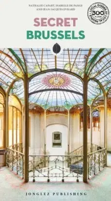 Secret Brussels Guide - Nathalie Capart