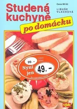 Studená kuchyně po domácku - Libuše Vlachová