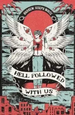 Hell Followed With Us - Andrew Joseph White
