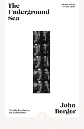 The Underground Sea - John Berger