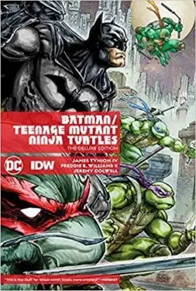 Batman/Teenage Mutant Ninja Turtles Deluxe Edition - James Tynion