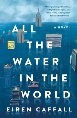 All the Water in the World - Eiren Caffall
