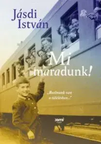 Mi maradunk! - István Jásdi