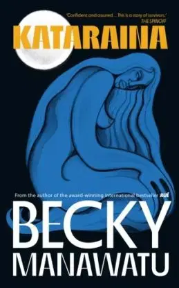 Kataraina - Becky Manawatu