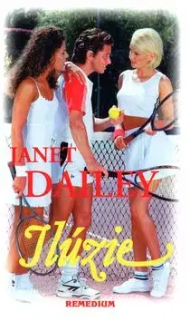 Ilúzie - Janet Dailey