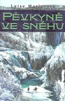 Pěvkyně ve sněhu - Luise Marleyová
