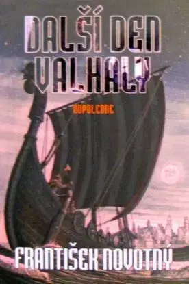 Další den Valhahy - odpoledne