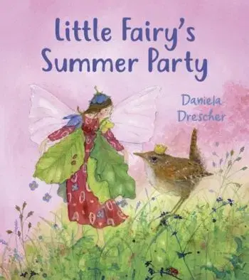 Little Fairy's Summer Party - Daniela Drescher