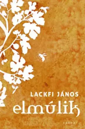 Elmúlik - János Lackfi