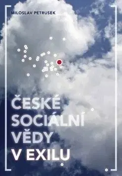 České sociální vědy v exilu - Milan Petrusek