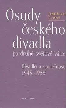 Osudy českého divadla - Jindřich Černý
