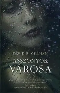 Asszonyok városa - David R. Gillham