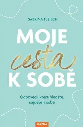 Moje cesta k sobě - Sabrina Fleisch, Martin Richter