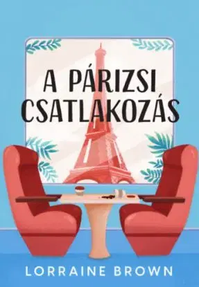 A párizsi csatlakozás - Lorraine Brown