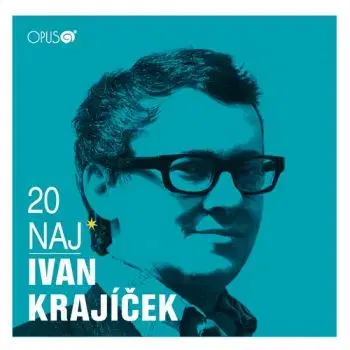 Krajíček Ivan - 20 Naj CD - Ivan Krajíček