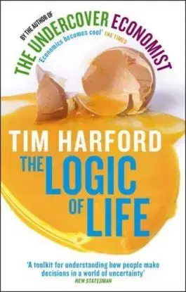 Logic Of Life - Tim Harford