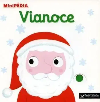 MiniPÉDIA - Objavujeme svet! Vianoce - Nathalie Choux