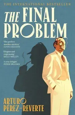 The Final Problem - Arturo Pérez-Reverte