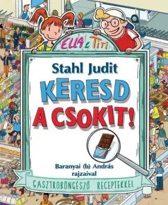 Keresd a csokit! - Judit Stahl