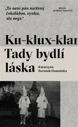 Ku-klux-klan Tady bydlí láska - Katarzyna