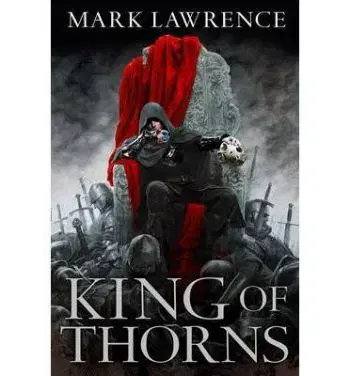 King of Thorns - Mark Lawrence