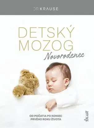 Detský mozog: Novorodenec - Robert Krause