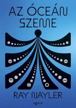 Az óceán szeme - Ray Nayler, László Sepsi