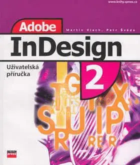 Adobe InDesign 2 - Petr Švéda, Martin Vlach