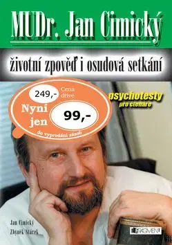 MUDr. Jan Cimický Životní zpověď i osudová setkání - Jan Cimický