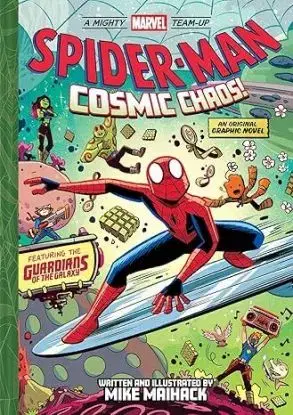 Spider-Man: Cosmic Chaos! (A Mighty Marvel Team-Up) : An Original Graphic Novel Volume 3 - Mike Maihack, Mike Maihack