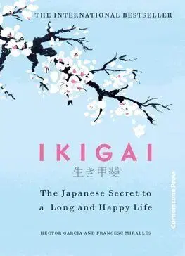 Ikigai - Héctor García, Francesc Miralles