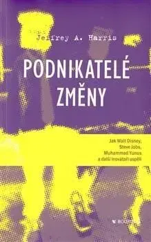 Podnikatelé změny - Jeffrey A. Harris