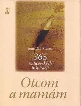 Otcom a mamám - Juliet Janvrinová