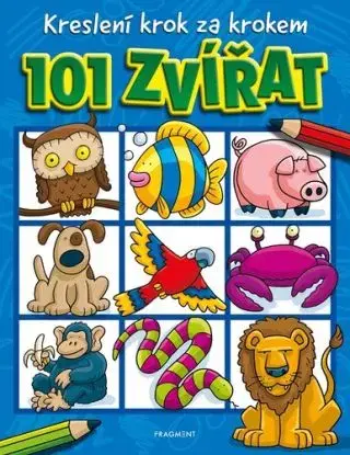 Kreslení krok za krokem – 101 zvířat - Dan Green, Eva Brožová, Dan Green
