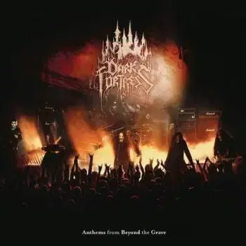 Dark Fortress - Anthems From Beyond the Grave: Live In Europe 2023 CD - Dark Fortress