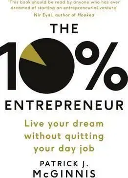 The 10% Entrepreneur - Patrick J. McGinnis