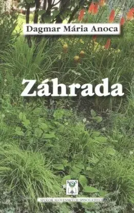 Záhrada - Dagmar Mária Anoca